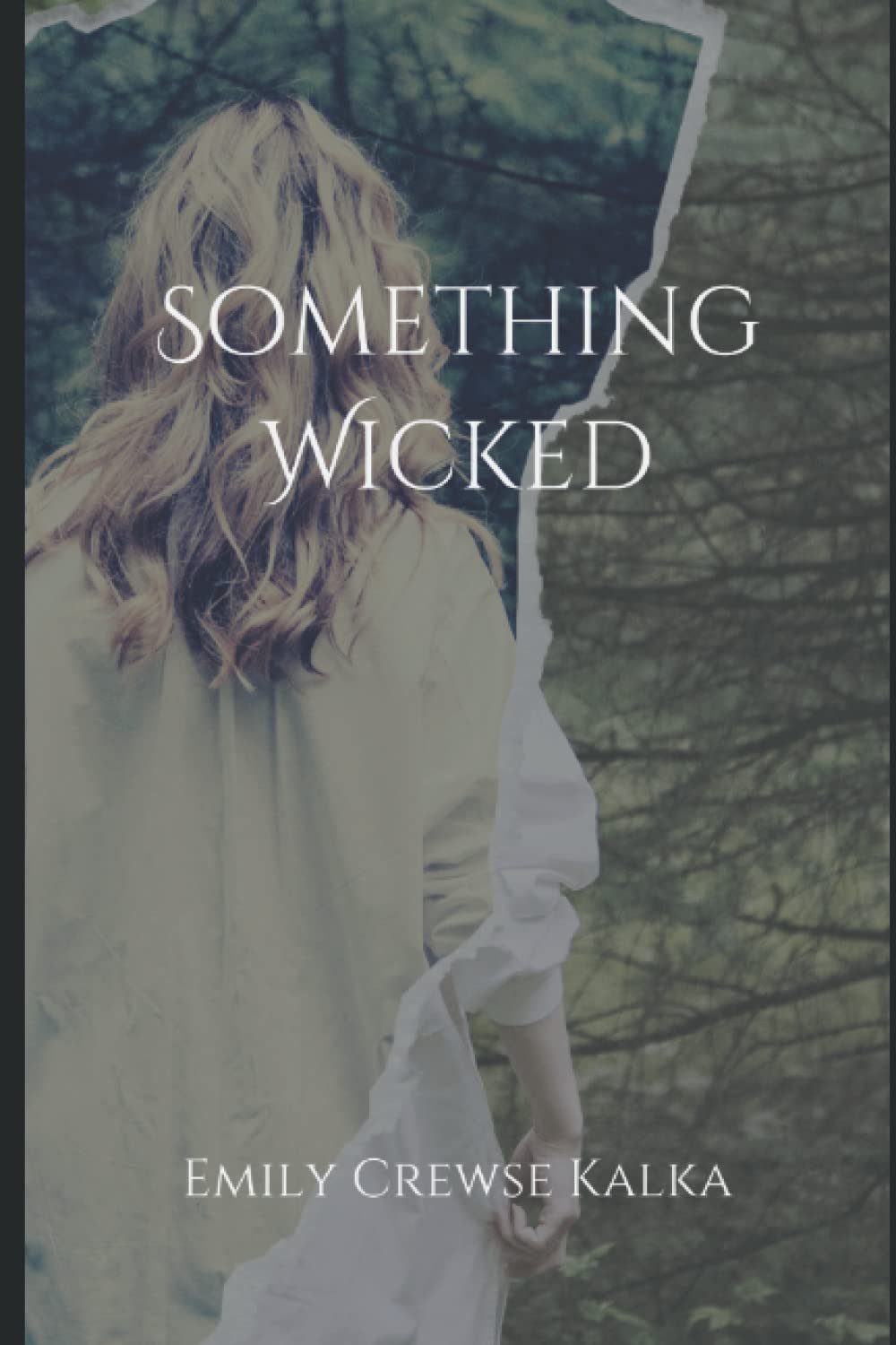 "Something Wicked" by Emily Crtewse Kalka